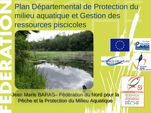 Présentation Plan Départemental de protection du milieu aquatique