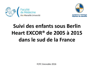 Suivi des enfants sous Berlin Heart EXCOR® de 2005 à 2015