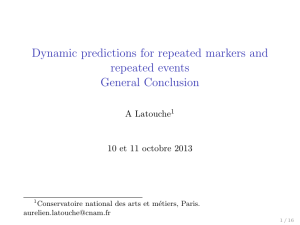 Dynamic predictions for repeated markers and repeated events General Conclusion A Latouche