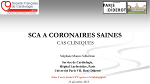 SCA A CORONAIRES SAINES CAS CLINIQUES Stéphane Manzo-Silberman Service de Cardiologie,