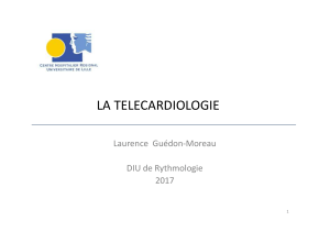 LA TELECARDIOLOGIE Laurence  Guédon-Moreau DIU de Rythmologie 2017