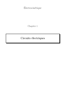 Électrocinétique Circuits électriques Chapitre 1