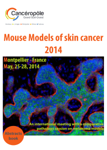 Mouse Models of skin cancer 2014 M ontpellier - France