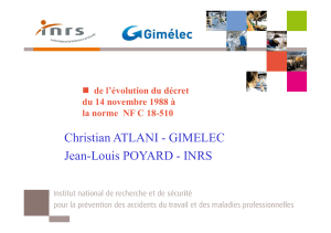 Christian ATLANI - GIMELEC Jean-Louis POYARD - INRS de l’évolution du décret