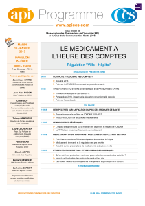 LE MEDICAMENT A L'HEURE DES COMPTES www.apiccs.com Régulation &#34;Ville - Hôpital&#34;