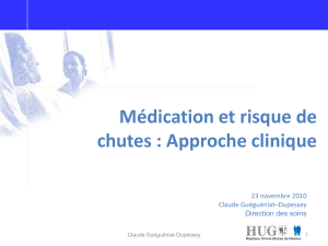 Médication et risque de chutes : Approche clinique 23 novembre 2010 Claude Guéguéniat–Dupessey