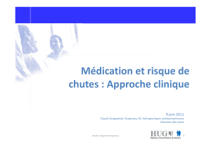 Médication et risque de  chutes : Approche clinique 9 juin 2011 Claude Guéguéniat–Dupessey, ISC thérapeutiques médicamenteuses 