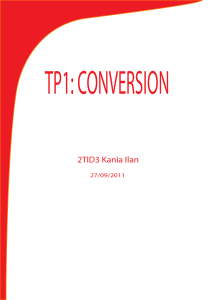 TP1: CONVERSION 2TID3 Kania Ilan 27/09/2011