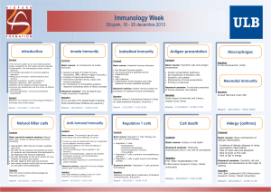 Immunology Week Biopark, 16 - 20 decembre 2013 Introduction