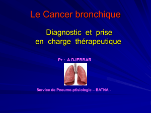 Le Cancer bronchique  Diagnostic  et  prise