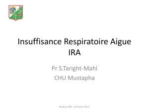 Insuffisance Respiratoire Aigue IRA Pr S.Taright-Mahi CHU Mustapha