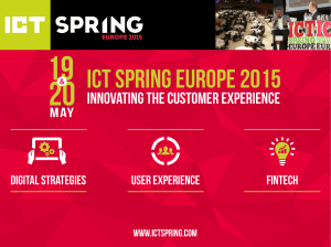 ICT SPRING EUROPE 2015 INNOVATING THE CUSTOMER EXPERIENCE may DIGITAL STRATEGIES