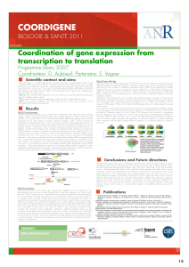 COORDIGENE Coordination of gene expression from transcription to translation BIOLOGIE &amp; SANTÉ 2011