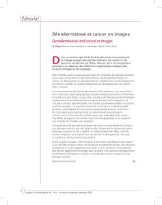 D Éditorial Génodermatose et cancer en images Genodermatose and cancer in images