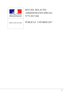 RECUEIL DES ACTES ADMINISTRATIFS SPÉCIAL N°75-2017-046 PUBLIÉ LE  3 FÉVRIER 2017