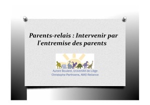 Parents-relais : Intervenir par l'entremise des parents Aurore Boulard, Université de Liège