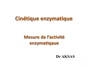 Cinétique enzymatique Mesure de l’activité enzymatiqaue