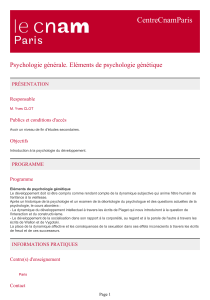CentreCnamParis Psychologie générale. Eléments de psychologie génétique PRÉSENTATION Responsable