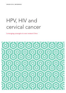 HPV, HIV and cervical cancer Leveraging synergies to save women’s lives