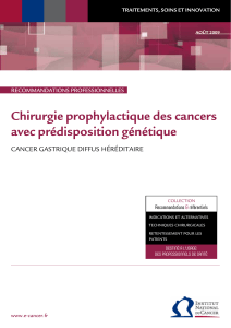 Chirurgie prophylactique des cancers avec prédisposition génétique CanCer gastrique diffus hÉrÉditaire recommandations ProFessionnelles