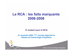 Le RCA : les faits marquants 2006-2008 D Jaubert pour le RCA