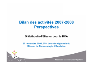 Bilan des activités 2007-2008 Perspectives S Mathoulin-Pélissier pour le RCA