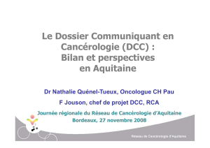 Le Dossier Communiquant en q Cancérologie (DCC) : Bilan et perspectives