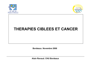 THERAPIES CIBLEES ET CANCER Bordeaux. Novembre 2008 Alain Ravaud. CHU Bordeaux