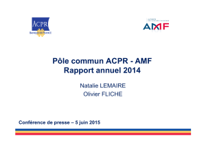Pôle commun ACPR - AMF Rapport annuel 2014 Natalie LEMAIRE Olivier FLICHE