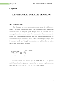 LES REGULATEURS DE TENSION Chapitre II II.1. Présentation :