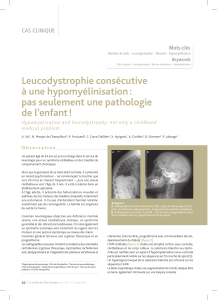 Leucodystrophie consécutive à une hypomyélinisation : pas seulement une pathologie de l’enfant !
