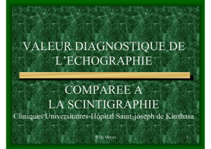 VALEUR DIAGNOSTIQUE DE L’ECHOGRAPHIE COMPAREE A LA SCINTIGRAPHIE