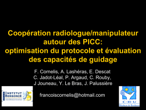 Coopération radiologue/manipulateur autour des PICC: optimisation du protocole et évaluation