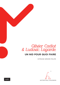 Olivier Cadiot &amp; Ludovic Lagarde UN NID POUR QUOI FAIRE GYMNASE GÉRARD PHILIPE