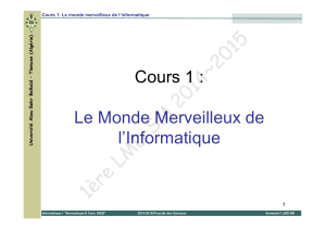 1ère LMD SM 2014~2015 Cours 1 : Le Monde Merveilleux de l’Informatique