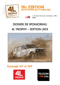 DOSSIER DE SPONSORING 4L TROPHY – EDITION 2015 Equipage 431 et 569
