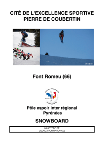 CITÉ DE L'EXCELLENCE SPORTIVE PIERRE DE COUBERTIN Font Romeu (66) SNOWBOARD