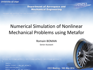 Numerical Simulation of Nonlinear Mechanical Problems using Metafor Romain BOMAN University of Liège