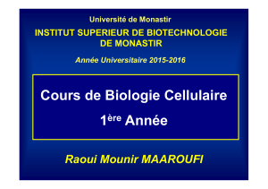 Cours de Biologie Cellulaire 1 Année Raoui Mounir MAAROUFI