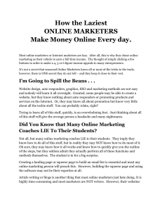 How the Laziest ONLINE MARKETERS Make Money Online Every day.