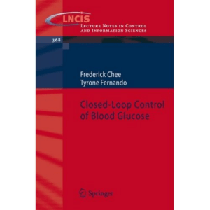 Closed-Loop Control of Blood Glucose -Springer (2007)