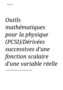 Outils mathématiques pour la physique (PCSI) Dérivées successives d'une fonction scalaire d'une variable réelle — Wikiversité
