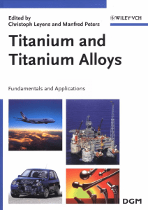 Titanium and titanium alloys fundamentals and applications by edited by C. Leyens and M. Peters