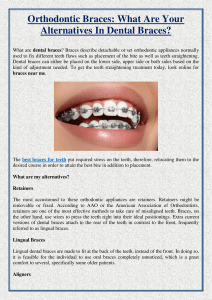 Orthodontic Braces What Are Your Alternatives In Dental Braces