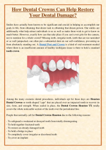How Dental Crowns Can Help Restore Your Dental Damage