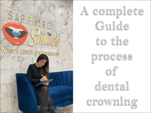 A complete guide to the process of dental crowning