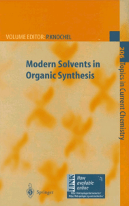 [Topics in Current Chemistry 206] André Lubineau, Jacques Augé (auth.), Paul Knochel (eds.) - Modern Solvents in Organic Synthesis (1999, Springer-Verlag Berlin Heidelberg) - libgen.lc