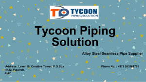 A106 Grade B Tycoon Piping Solution
