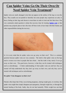 Can Spider Veins Go On Their Own Or Need Spider Vein Treatment
