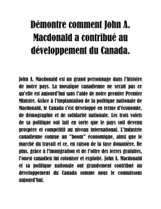 Démontre comment John A. Macdonald a contribué au